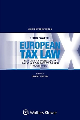 European Tax Law: Volume II, Indirect Taxation by Marie Lamensch 9789403542010