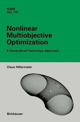 Nonlinear Multiobjective Optimization: A Generalized Homotopy Approach by Claus Hillermeier 9783764364984