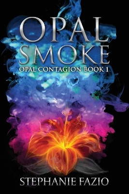 Opal Smoke by Stephanie Fazio 9781951572051