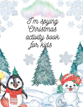 I'm spying Christmas activity book for kids by Cristie Dozaz 9781716356537 I'm spying Christmas activity book for kids by Cristie Dozaz 9781716356537