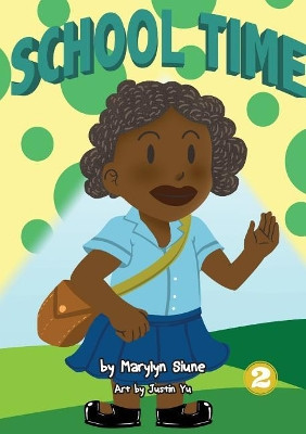 School Time by Marylyn Siune 9781925795165