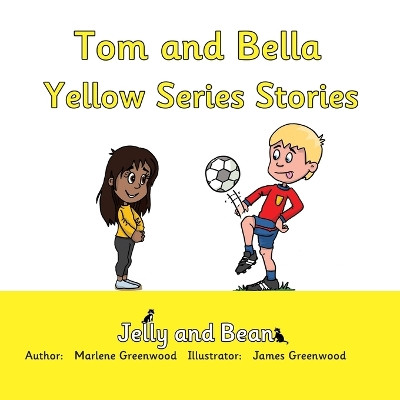 Tom and Bella Yellow Series Stories by James Greenwood 9781843054177
