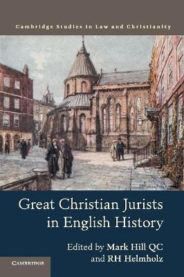 Great Christian Jurists in English History by Mark Hill 9781316638019