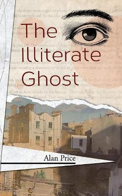 The Illiterate Ghost by Alan Price 9781908125910