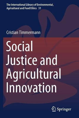 Social Justice and Agricultural Innovation by Cristian Timmermann 9783030561956