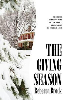 The Giving Season by Rebecca Brock 9781597190183