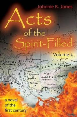 Acts of the Spirit-Filled: Volume 2 by Johnnie R. Jones 9781613150474