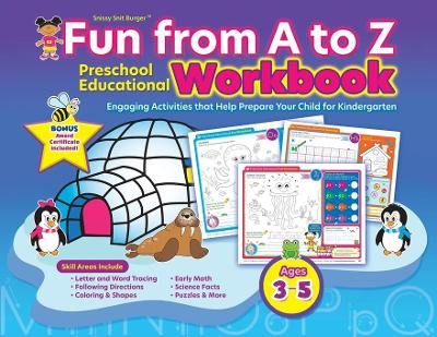 Snissy Snit Burger(TM) Fun From A to Z: Preschool Educational Workbook by Joyce A Evans 9781645163435