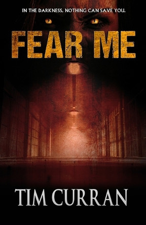Fear Me by Tim Curran 9781637896204