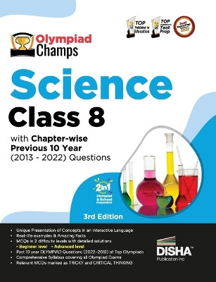 Olympiad Champs Science Class 8 with Chapter-Wise Previous 10 Year (2013 - 2022) Questions Complete Prep Guide with Theory, Pyqs, Past & Practice Exercise by Disha Experts 9789355644336