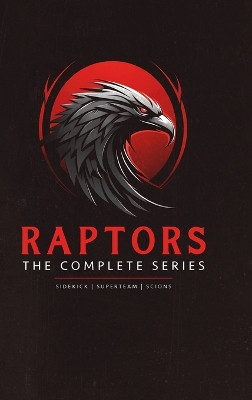 Raptors: A Superhero Adventure Omnibus by Jaime Castle 9781949890860