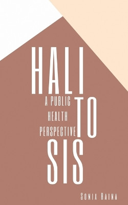 Halitosis: A Public Health Perspective by Sonia Raina 9789394670037