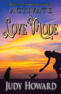 Activate Love Mode by Judy Howard 9781736640425