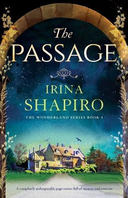 The Passage: A completely unforgettable page-turner full of mystery and emotion by Irina Shapiro 9781805081470
