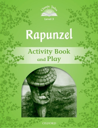 Classic Tales Second Edition: Level 3: Rapunzel Activity Book and Play by  9780194239769