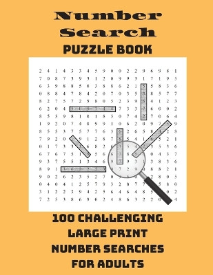 Number Search Puzzle Book: 100 Challenging Large Print Number Searches For Adults by Integer Puzzles 9781990085154