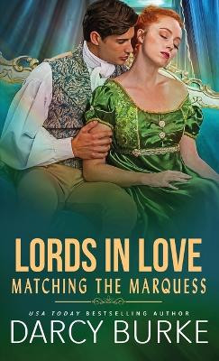Matching the Marquess by Darcy Burke 9781637261101