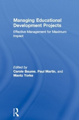 Managing Educational Development Projects: Effective Management for Maximum Impact by  9780749438821