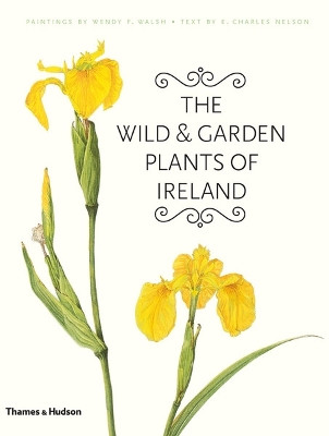 The Wild and Garden Plants of Ireland by  9780500514566