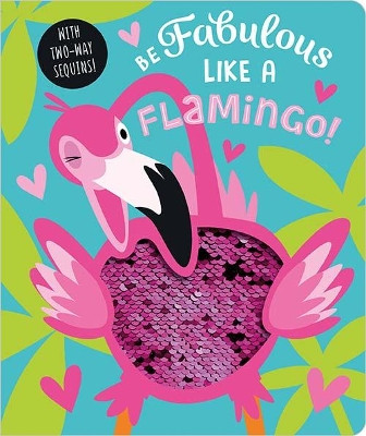 Be Fabulous Like A Flamingo by  9781789471991