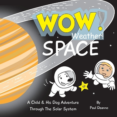 WOW! Weather! Space by Paul Deanno 9781737717829