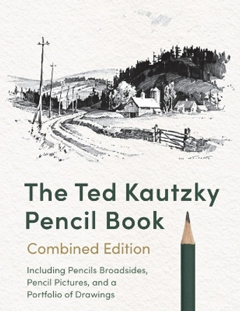The Ted Kautzky Pencil Book by Theodore Kautzky 9781648373374 The Ted Kautzky Pencil Book by Theodore Kautzky 9781648373374
