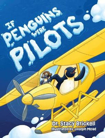 If Penguins Were Pilots by Dr Stacy Brickell 9798822937666