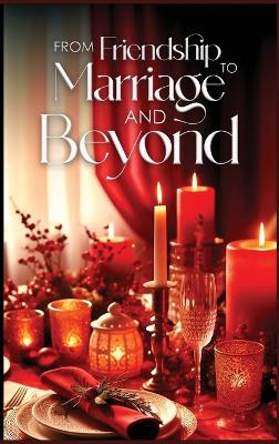 From Friendship To Marriage And Beyond by Dr John L Jacobs, III 9781964451503