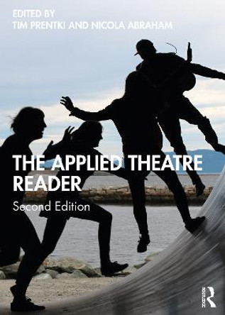 The Applied Theatre Reader by Tim Prentki