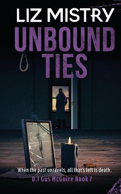 Unbound Ties by Liz Mistry 9781838182106