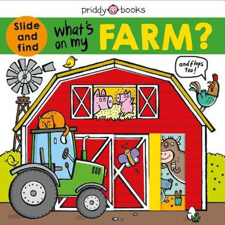 What's on My Farm?: A Slide-And-Find Book with Flaps by Roger Priddy 9780312527884
