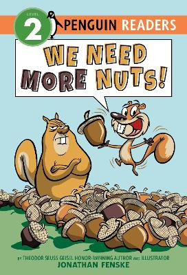 We Need More Nuts! by Jonathan Fenske 9780515159141