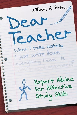 Dear Teacher: Expert Advice for Effective Study Skills by William H. Peltz 9781412938839