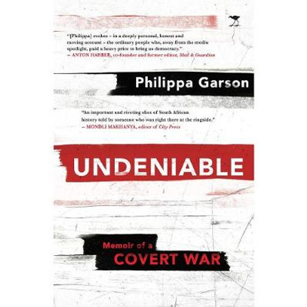 Undeniable: Memoir of a covert war by Philippa Garson