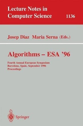 Algorithms - ESA '96: Fourth Annual European Symposium, Barcelona, Spain, September 25-27, 1996. Proceedings by Joseph Diaz 9783540616801