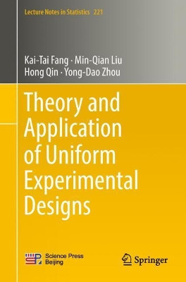 Theory and Application of Uniform Experimental Designs by Kai-Tai Fang 9789811320408