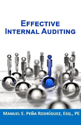 Effective Internal Auditing by Manuel E Peña-Rodríguez 9781736742921