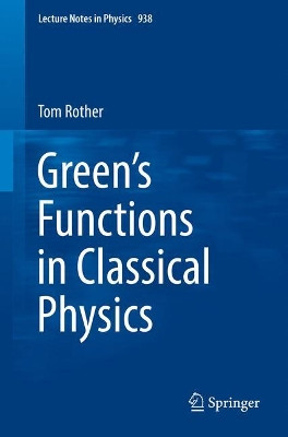 Green's Functions in Classical Physics by Tom Rother 9783319524368
