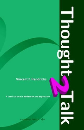 Thought 2 Talk by Vincent, F. Hendricks 9788799101375