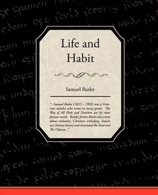 Life and Habit by Samuel Butler 9781438531779