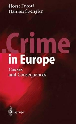 Crime in Europe: Causes and Consequences by Horst Entorf 9783642076084