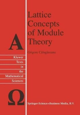 Lattice Concepts of Module Theory by Grigore Calugareanu 9789048155309
