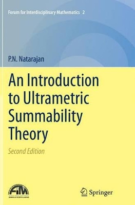 An Introduction to Ultrametric Summability Theory by P.N. Natarajan 9788132234432
