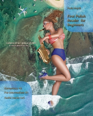 First Polish Reader for Beginners by Paula Wojcik 9788365242570