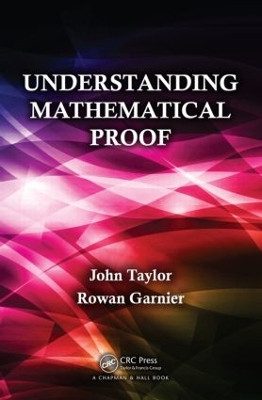 Understanding Mathematical Proof by John Taylor 9781466514904