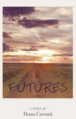 Futures by Deana Carmack 9781449716516
