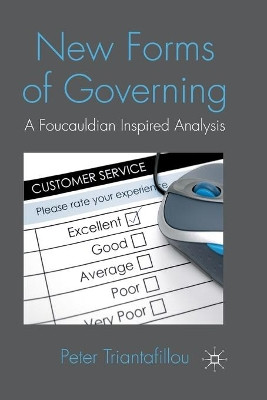 New Forms of Governing: A Foucauldian inspired analysis by Peter Triantafillou 9781349332168