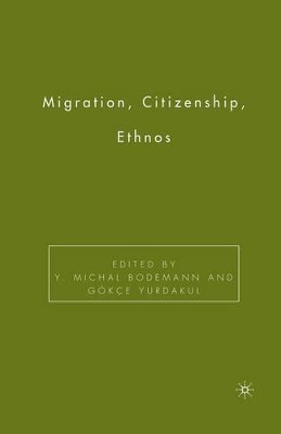 Migration, Citizenship, Ethnos by Gokce Yurdakul 9781349532650