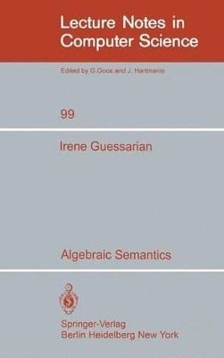 Algebraic Semantics by Irene Guessarian 9783540102847