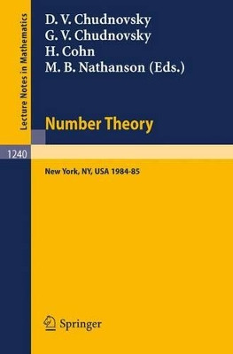 Number Theory: A Seminar held at the Graduate School and University Center of the City University of New York 1984-85 by David V. Chudnovsky 9783540176695
